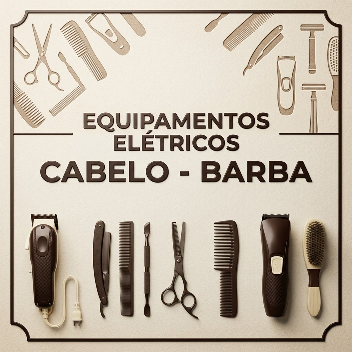 Equipamentos Elétricos CABELO – BARBA