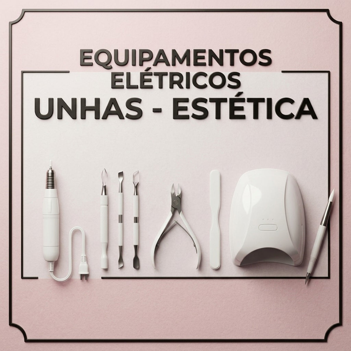 Equipamentos Elétricos UNHAS - ESTÉTICA